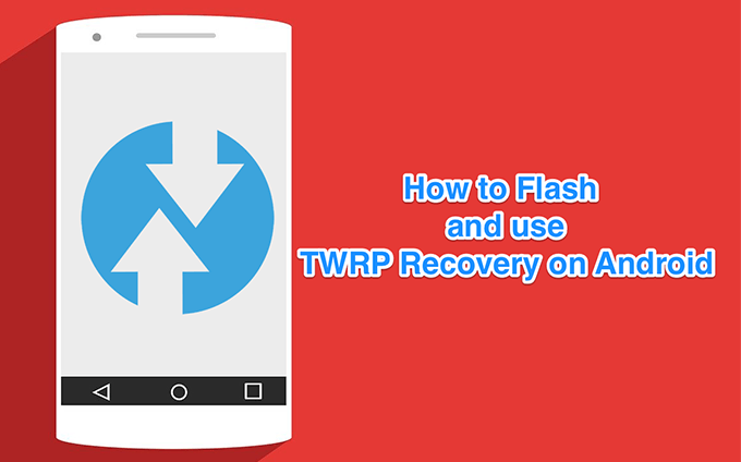 flash-use-twrp-recovery-featured - Online Tech Tips How a Custom Recovery With TWRP Works On Android image
